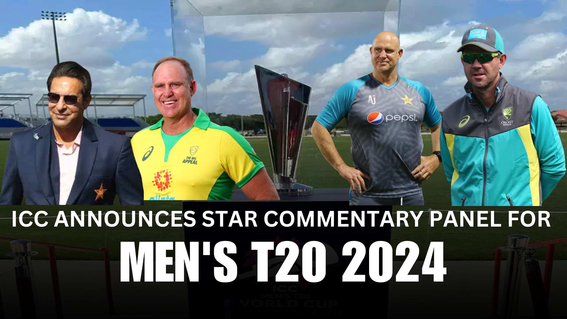 ICC Announces Star Commentary Panel for Men's T20 2024